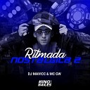 Dj Mavicc feat Mc GW - Ritmada Nost lgica 2