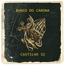 castilho sz - Banco do Carona
