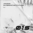 JAHAYA Alternative Future - Trip Original Mix