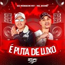 DJ ROBSON MV MC Skine - Puta de Luxo