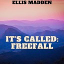 Ellis Madden - It s Called Freefall TikTok Version Called to the Devil and the Devil said…