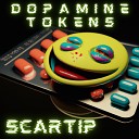Scartip - Dopamine Tokens