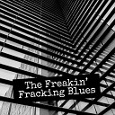 Charles Sartorius - The Freakin Fracking Blues