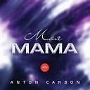 Anton Carbon - Моя мама
