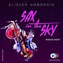 Elieser Ambr sio - Sax in the Sky Radio Edit