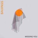 Baijings - Missing U