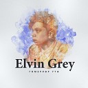 Elvin Grey - Гомерл р т