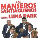 Los Manseros Santiague os - Sangre de Mistol En Vivo