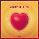SL Complex - If You Radio Edit