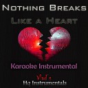 Vlad s Hq Instrumentals - Nothing Breaks Like a Heart Karaoke…
