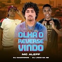 DJ JO O DA 5B DJ Campon s 22 MC Aleff - Olha o Reverse Vindo