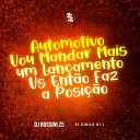 DJ Rossini ZS DJ Cirilo 011 - Automotivo Vou Mandar Mais um Vs Ent o Faz a Posi…