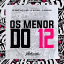 MC Renatinho Falc o DJ GORDONSK feat Mc… - Os Menor do 12