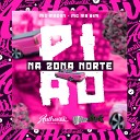 DJ GORDONSK feat MC MADAN MC Mr Bim - Pi o na Zona Norte