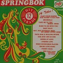 Springbok Hit Parade - Say Has Anybody Seen My Sweet Gypsy Rose