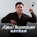 Ajiniyaz Xojambergenov - Hayran