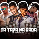 Mc Rodrigues da ZO Cabelinho na Voz VP feat Mago no… - Da Tapa na Raba