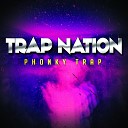 Trap Nation US - Phonky Town