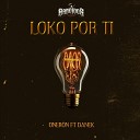 ONERON feat Danek - Loko por Ti