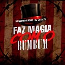 DJ Juan ZM feat MC Zudo Bolad o - Faz Magia Com o Bumbum