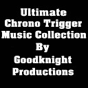 Good Knight Productions - Chrono Trigger Remix
