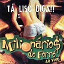 Milion rios do Forr - A Primeira Vez Ao Vivo