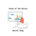 Quaint Dang - Youth of the Nation Short Version