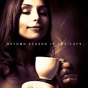 Cafe Piano Music Collection - Autumn Day and Warm Coffee