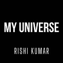 Kumar Rishi - My Universe Instrumental Version