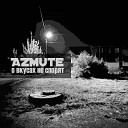 AZMute - О вкусах не спорят Remix