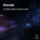 Lil Kizzy feat Itsmanny1k - Donuts