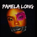 Pamela Long feat Bre Z - Why