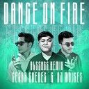 DJ Mois s BLSSNGS Cesar Guedes - Dance on Fire BLSSNGS Remix