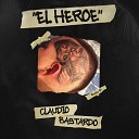 Claudio Bastardo Bvddy - El H roe