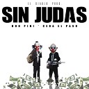 Don Pini feat ceda el paso - Sin Judas