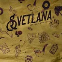 Svetlana - For What It s Worth