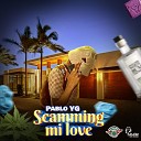 Pablo YG Kraff Gad - Scamming Mi Love