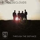 Echoes Clouds - Through the Distance