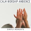 Simply Moments - Praise and Worship God
