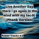 Power Trackz 4 0 - Live Another Day Here i go again in the wind with my tec 9 Phonk…