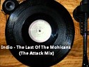 INDIO - LAST OF THE MOHICANS ATTACK MIX