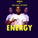 Mubila feat Drex Layne Shy Motto - Energy feat Drex Layne Shy Motto