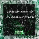 DJ Menor do Florida - Automotivo As Mina Pira Quando os Mano Bota…