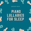 Piano Lullabies for Sleep - Dancing with Dreamy Keys