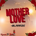 Blaaaze - Mother Love