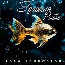 Saro Vardanyan - Золотая рыбка