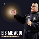 Padre Paulo Miranda - Sou Missionario