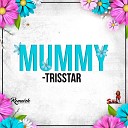 TRISSTAR - Mummy