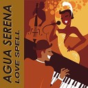 Agua Serena - So Much in Love