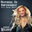 Karen Waldrup feat Wendy Moten - Nothing Is Impossible